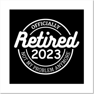 Retired Officially 2023 Posters and Art